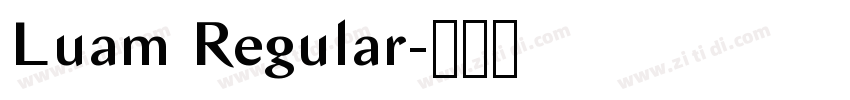 Luam Regular字体转换 Luam Regular字体转换